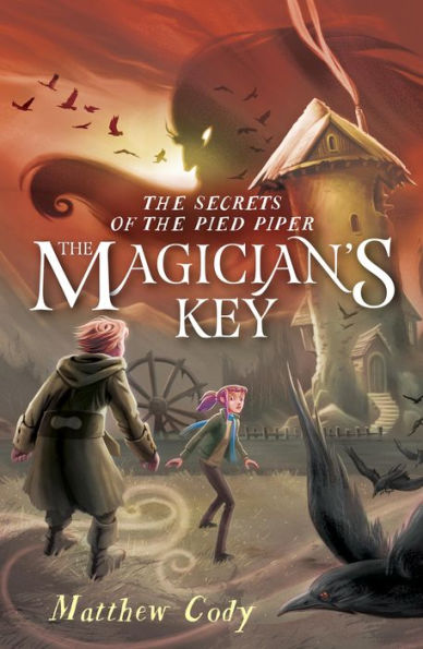 The Secrets of the Pied Piper 2: The Magician's Key