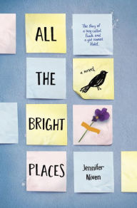 Title: All the Bright Places, Author: Jennifer Niven