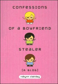 Confessions of a Boyfriend Stealer