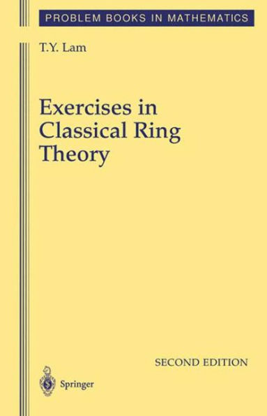 Exercises in Classical Ring Theory / Edition 2