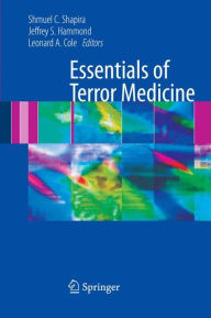 Title: Essentials of Terror Medicine / Edition 1, Author: Shmuel Shapira