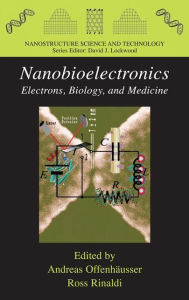 Title: Nanobioelectronics - for Electronics, Biology, and Medicine / Edition 1, Author: Andreas Offenhïusser