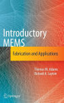 Alternative view 1 of Introductory MEMS: Fabrication and Applications / Edition 1