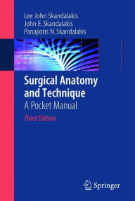 Surgical Anatomy and Technique: A Pocket Manual / Edition 3