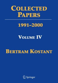 Title: Collected Papers: Volume IV 1991-2000, Author: Bertram Kostant