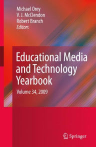 Title: Educational Media and Technology Yearbook: Volume 34, 2009 / Edition 1, Author: Michael Orey