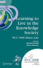 Learning to Live in the Knowledge Society: IFIP 20th World Computer Congress, IFIP TC 3 ED-L2L Conference, September 7-10, 2008, Milano, Italy / Edition 1