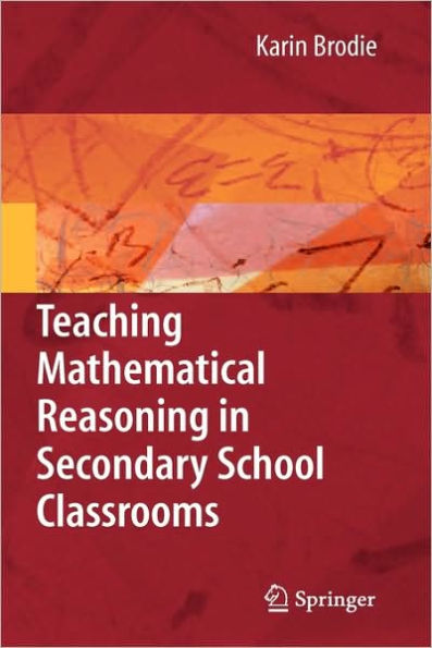 Teaching Mathematical Reasoning in Secondary School Classrooms