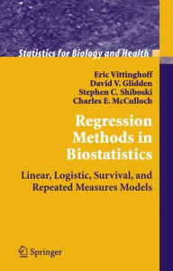 Regression Methods in Biostatistics: Linear, Logistic, Survival, and Repeated Measures Models / Edition 1