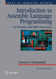 Title: Introduction to Assembly Language Programming: For Pentium and RISC Processors / Edition 2, Author: Sivarama P. Dandamudi