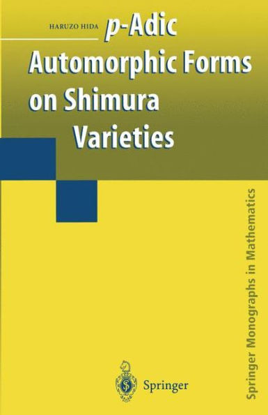 p-Adic Automorphic Forms on Shimura Varieties / Edition 1