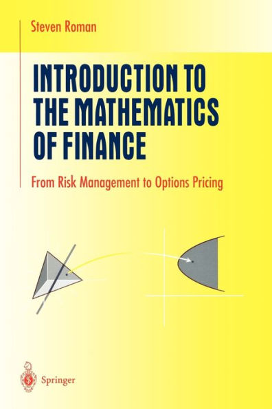 Introduction to the Mathematics of Finance: From Risk Management to Options Pricing / Edition 1