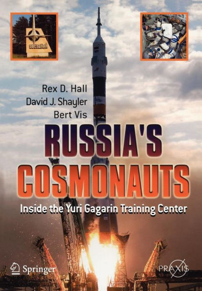 Russia's Cosmonauts: Inside the Yuri Gagarin Training Center / Edition 1