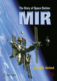 Title: The Story of Space Station Mir / Edition 1, Author: David M. Harland