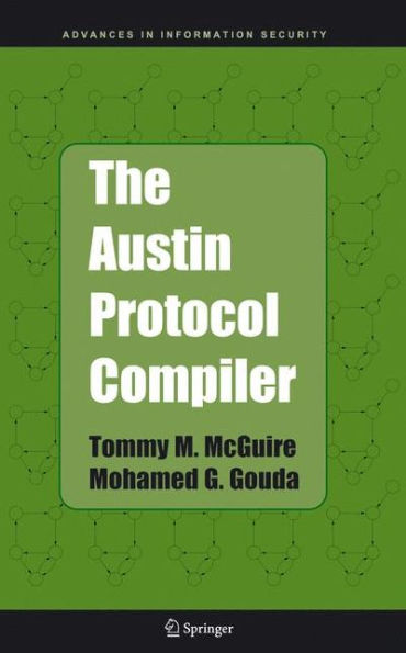 The Austin Protocol Compiler / Edition 1