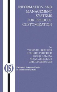 Title: Information and Management Systems for Product Customization / Edition 1, Author: Thorsten Blecker