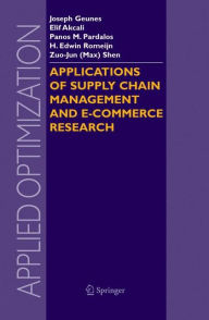 Title: Applications of Supply Chain Management and E-Commerce Research / Edition 1, Author: Joseph Geunes