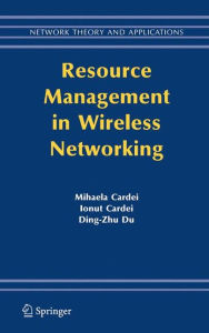 Title: Resource Management in Wireless Networking, Author: Mihaela Cardei