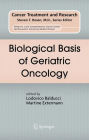 Biological Basis of Geriatric Oncology / Edition 1