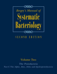 Title: Bergey's Manualï¿½ of Systematic Bacteriology: Volume 2: The Proteobacteria, Part B: The Gammaproteobacteria / Edition 2, Author: Don J. Brenner