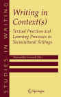 Writing in Context(s): Textual Practices and Learning Processes in Sociocultural Settings