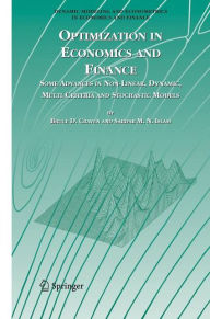 Title: Optimization in Economics and Finance: Some Advances in Non-Linear, Dynamic, Multi-Criteria and Stochastic Models / Edition 1, Author: Bruce D. Craven