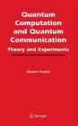 Quantum Computation and Quantum Communication:: Theory and Experiments / Edition 1