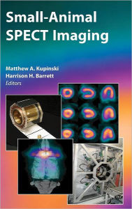 Title: Small-Animal SPECT Imaging, Author: Matthew A. Kupinski