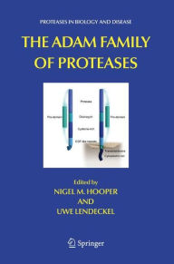 Title: The ADAM Family of Proteases / Edition 1, Author: Nigel M Hooper