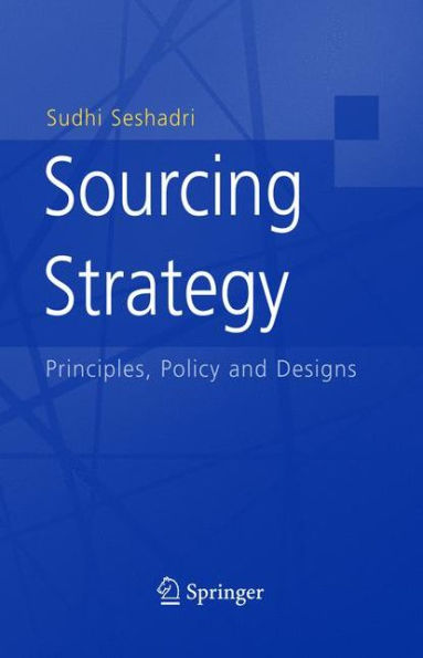 Sourcing Strategy: Principles, Policy and Designs / Edition 1