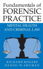 Fundamentals of Forensic Practice: Mental Health and Criminal Law / Edition 1