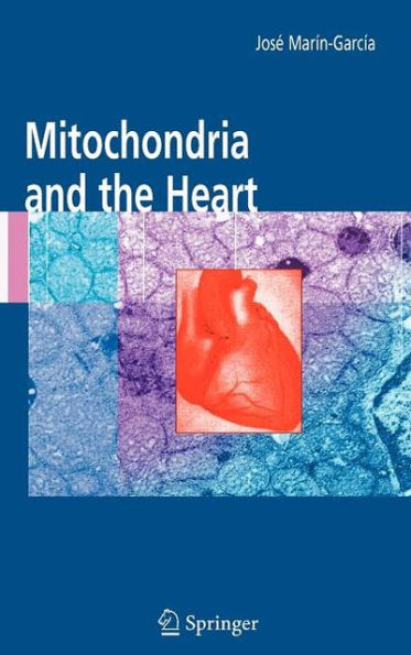 Mitochondria and the Heart / Edition 1