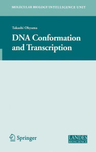 Title: DNA Conformation and Transcription, Author: Takashi Ohyama