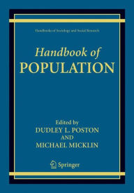 Title: Handbook of Population / Edition 1, Author: Dudley L. Poston