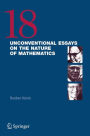 18 Unconventional Essays on the Nature of Mathematics / Edition 1