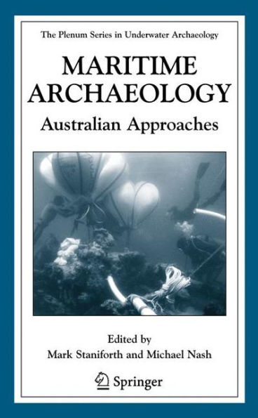 Maritime Archaeology: Australian Approaches / Edition 1