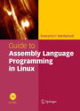 Guide to Assembly Language Programming in Linux / Edition 1