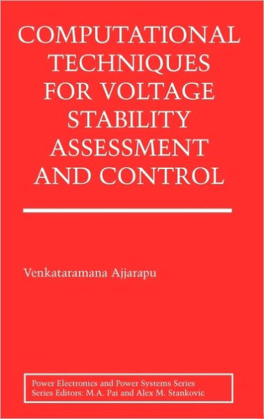 Computational Techniques for Voltage Stability Assessment and Control