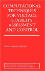Computational Techniques for Voltage Stability Assessment and Control