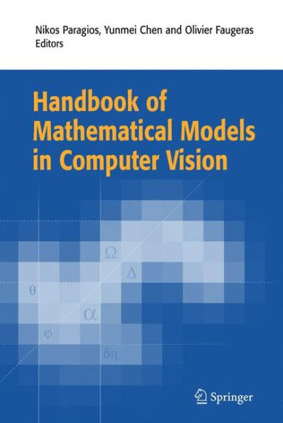 Handbook of Mathematical Models in Computer Vision / Edition 1