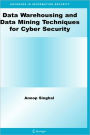 Data Warehousing and Data Mining Techniques for Cyber Security