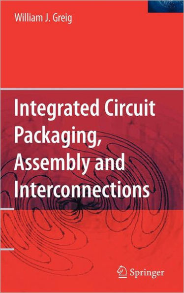 Integrated Circuit Packaging, Assembly and Interconnections
