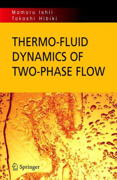 Thermo-fluid Dynamics of Two-Phase Flow / Edition 1