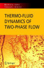 Thermo-fluid Dynamics of Two-Phase Flow / Edition 1