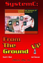 SystemC: From the Ground Up / Edition 1