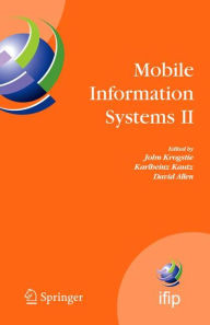 Title: Mobile Information Systems II: IFIP Working Conference on Mobile Information Systems, MOBIS 2005, Leeds, UK, December 6-7, 2005 / Edition 1, Author: John Krogstie