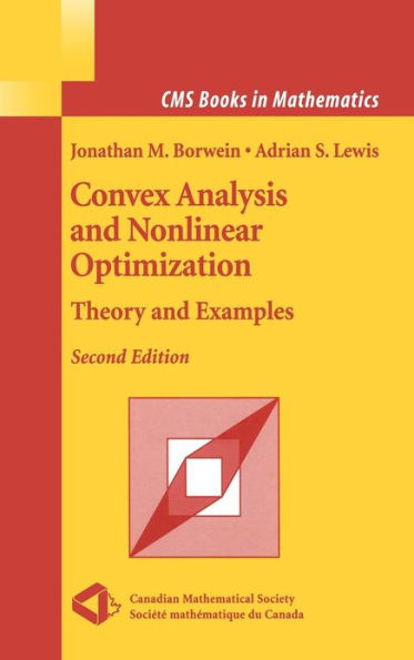 Convex Analysis and Nonlinear Optimization: Theory and Examples / Edition 2