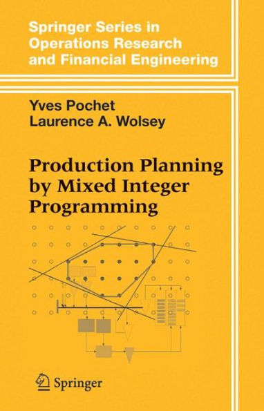 Production Planning by Mixed Integer Programming / Edition 1