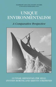 Title: Unique Environmentalism: A Comparative Perspective / Edition 1, Author: Gunnar Grendstad