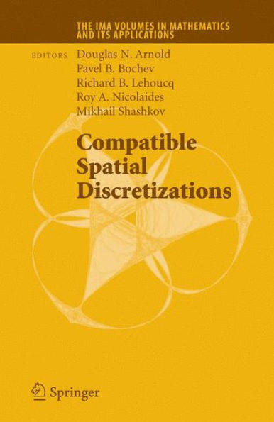 Compatible Spatial Discretizations